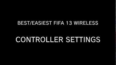 BEST/EASIEST FIFA 13 WIRELESS CONTROLLER SETTINGS