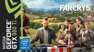 Far Cry 5 - Benchmark [GTX 980 Ti, Intel i7 4790K]