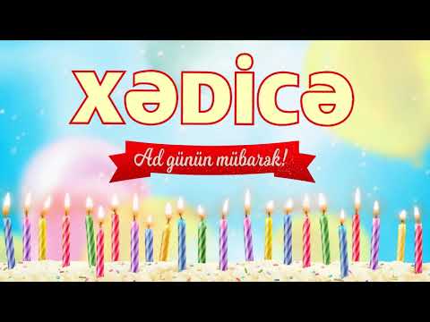 Ad günü təbriki - Xədicə