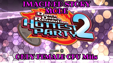 DDR Hottest Party 2 - Imagined Story Mode (Normal) [Longplay - Only Female Miis]