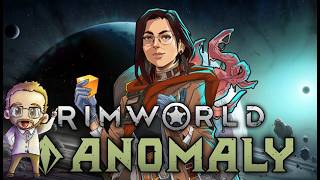 18 Mistakes are made - Rimworld Anomoly