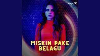 DJ Miskin Pake Belagu