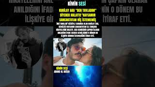 Kubilay Aka Ben Tavladım Diyerek Anlattı Hafsanur Sancaktutan Hiç Istememiş