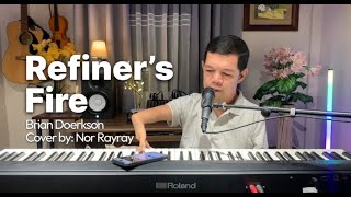 Refiner's Fire with lyrics by Nor Rayray