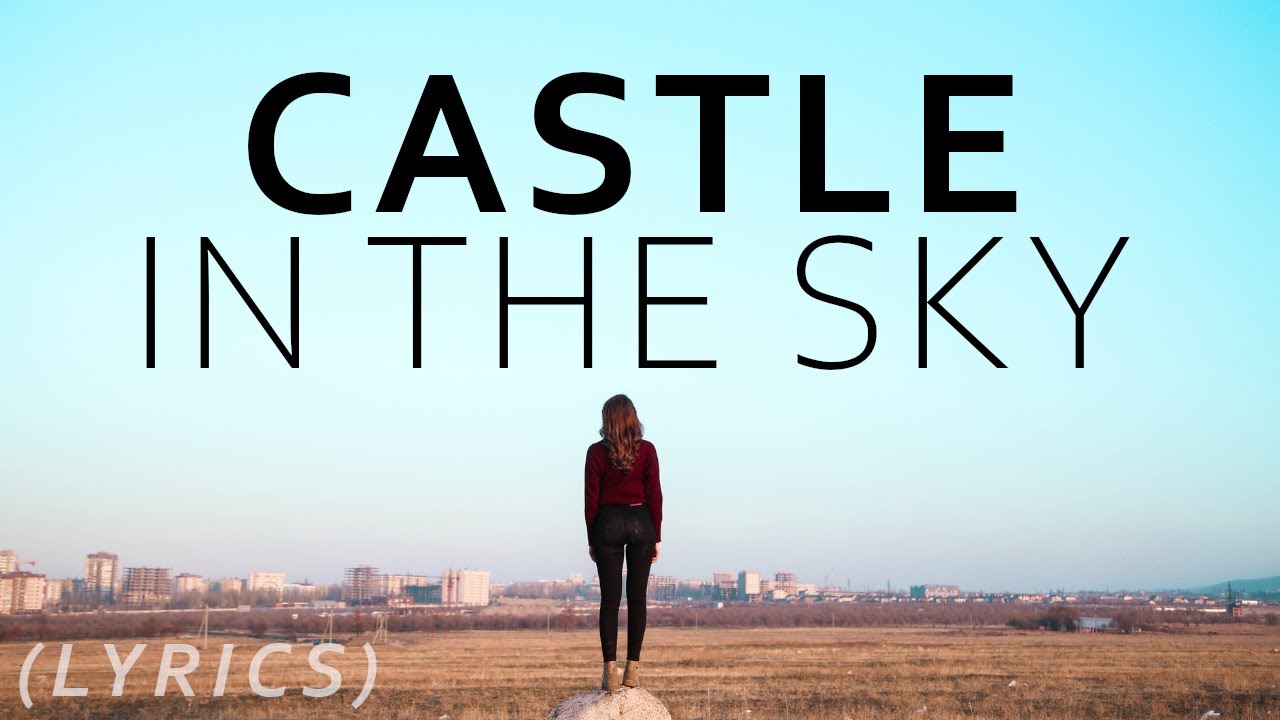 Castle in the sky Rofeu (LYRICS) YouTube