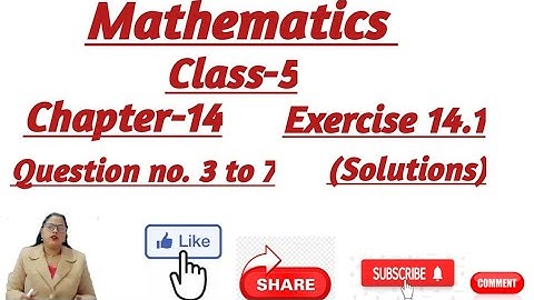 Mathematics Class 5 Chapter 14 ||Exercise-14.1 || Question no.3 to 7||