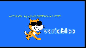 Cómo Crear un Juego de Plataformas en Scratch con Variables - Parte 1