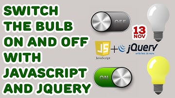 Switching the Bulb On and Off with JavaScript and jQuery #4 - Switching the images with jQuery
