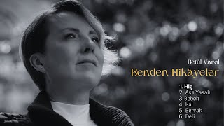 #Hiç #bendenhikayeler #betülvarol #türkçeşarkılar Betül Varol - "Benden Hikâyeler" Hiç