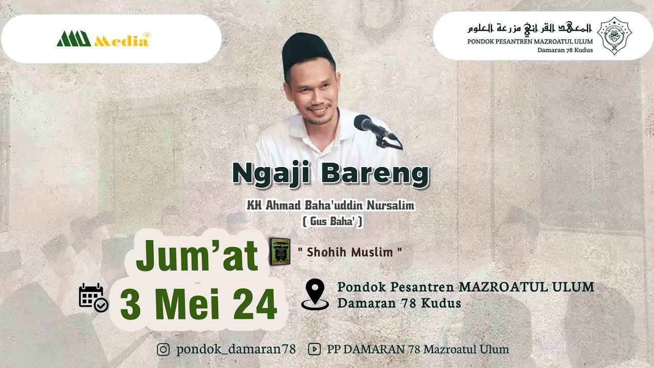 Gus Baha, Jum'at, 3 Mei 2024. Ngaji rutinan Kitab Shoheh Muslim