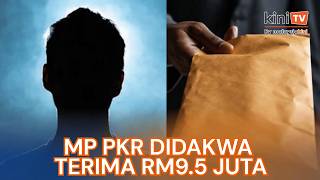 MP PKR dituduh terima RM9.5 Juta 'selesaikan' skandal mafia korporat