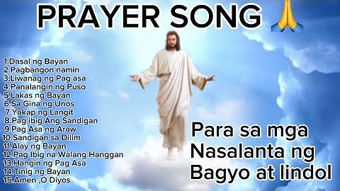 PRAYER SONG 🙏PARA SA MGA NASALANTA NG BAGYO AT LINDOL