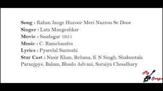 Kahan Jaoge Huzoor Meri Nazron Se Door, Movie : Saudagar 1951