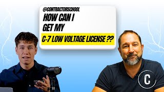 How To Get A C-7 Low Voltage Contractors License in California in 2025
