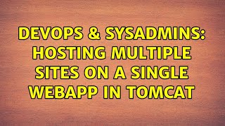 Famous DevOps & SysAdmins: Hosting multiple sites on a single webapp in tomcat (2 Solutions!!) Profile