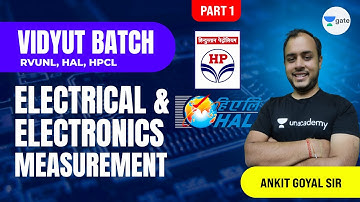 Electrical & Electronics Measurement - 1 | Vidyut Batch (RVUNL, HAL, HPCL) | Ankit Goyal