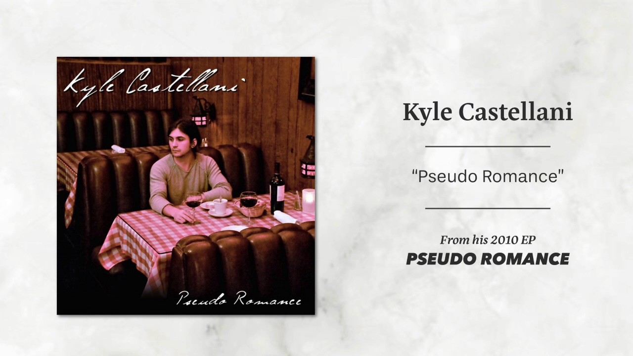 Kyle Castellani - "Pseudo Romance" (Official Audio)