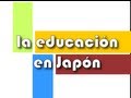 Debitto in Japan 017 - La educacion en Japon