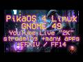2560x1600 stream and record +many apps +FFXIV PikaOS GNOME #foss #gnu #linux #pikaos #debian #gnome