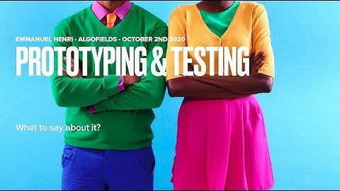 How to approach prototyping & testing