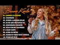 Bruna Karla - AS MELHORES (músicas mais tocadas) [[MÚSICA GOSPEL]]
