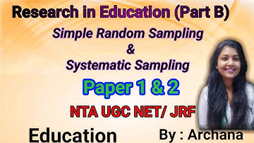 Simple Random Sampling | Systematic Sampling | Paper 1 | Education | Part B | NET/JRF
