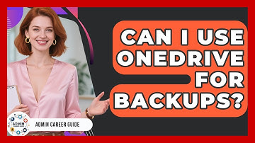 Can I Use OneDrive For Backups? - Admin Career Guide