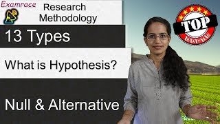 What is Hypothesis? (Part 1 of 2) 13 Types of Hypothesis (Null & Alternative) - Research Methodology