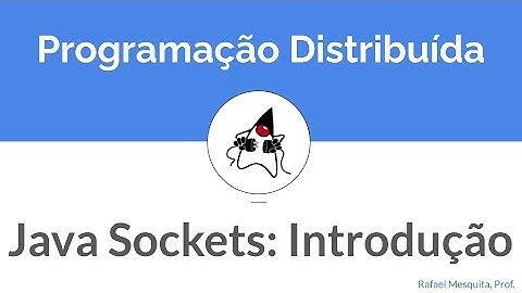 Programação Distribuída - Java Sockets - Introdução