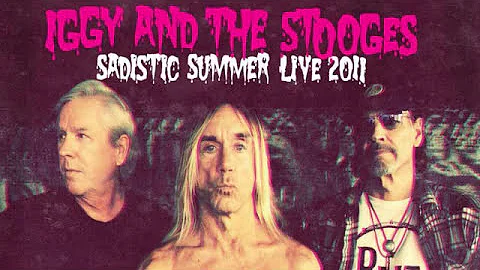 12 Iggy and the Stooges - Your Pretty Face Is Going To Hell [Concert Live Ltd]