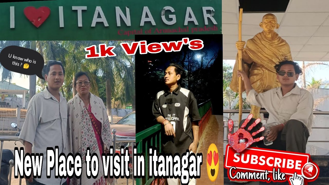 I Love Itanagar ❤️😘 | New Place To Visit In Itanagar | Arunachal Pradesh Capital | Episode 3