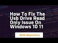 How to fix the usb drive read only issue on windows 10 11