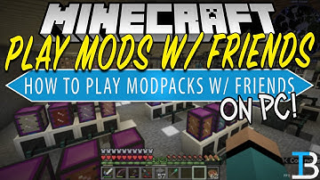 How to Play Modded Minecraft with Your Friends