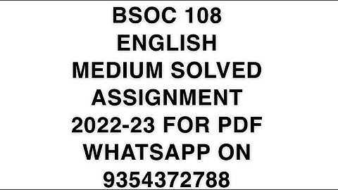 BSOC 108 ENGLISH MEDIUM SOLVED ASSIGNMENT 2022-23 FOR PDF WHATSAPP ON 9354372788