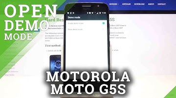 How to Enable Demo Mode on MOTOROLA Moto G5S