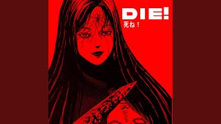 DIE !