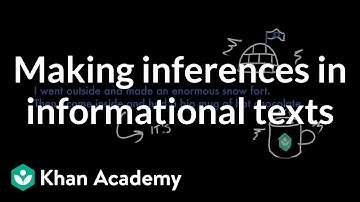 Making inferences in informational texts | Reading | Khan Academy