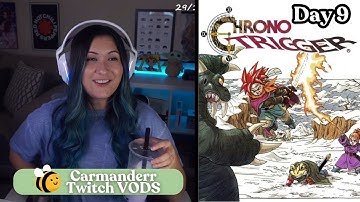 Chrono Trigger - First Playthrough - Day 9 [Twitch VOD]