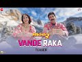 Vande Raka - Teaser | Khichdi 2 | JD Majethia, Kirti Kulhari | Dev Negi, Chandni S, Chirantan, Manoj
