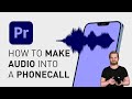 How to make audio sound like a phone call in premiere pro