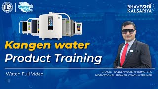 Kangen Water Product Training | Bhavesh Kalsariya screenshot 3