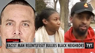 Racist Neighborhood Bully Faces Justice