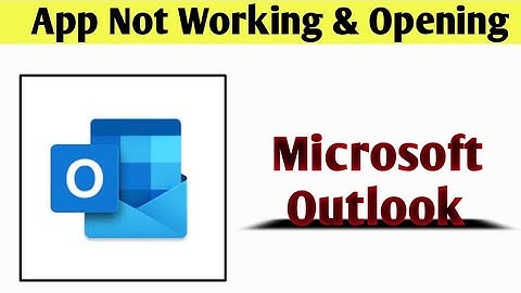 Microsoft Outlook App Not Working & Opening Crashing Problem Solved