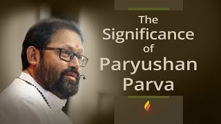 Significance of Paryushan Parva