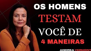 4 HIDDEN TESTS EVERY MAN PERFORMS ON A WOMAN (AND HOW TO PASS THEM EFFORTLESSLY) | ANDRÉA VERMONT,,