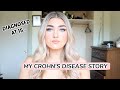 MY CROHN&#39;S DISEASE STORY | SYMPTOMS, DIAGNOSIS, SURGERY, MEDICATIONS, CURRENT HEALTH