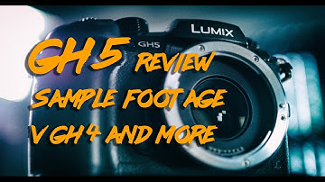 Panasonic GH5 Review - Sample footage, Vs GH4, Tips and Tricks