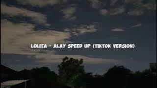 LOLITA - ALAY ANAK LAYANGAN SPEED UP (tiktok version)
