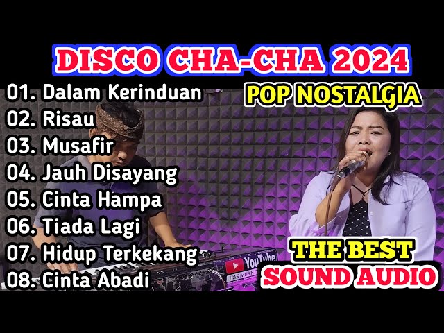 POP NOSTALGIA DISCO CHA-CHA 2024 - SOUND NENDANG!!! class=