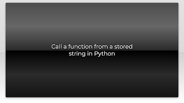 Call a function from a stored string in Python